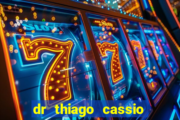 dr thiago cassio santos walmsley de lucena